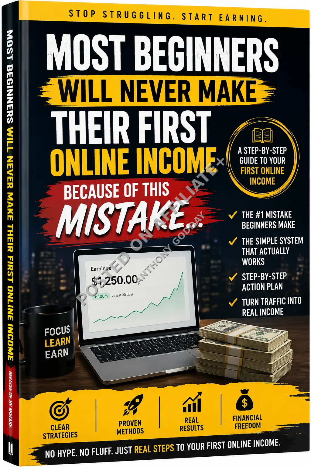 “Most Beginners Will Never Make Their First Online Income… Because of THIS Mista